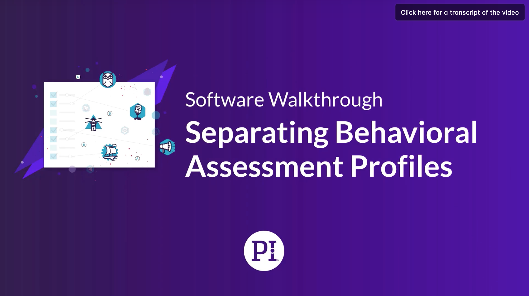 Separating PI Behavioral Assessment Profiles