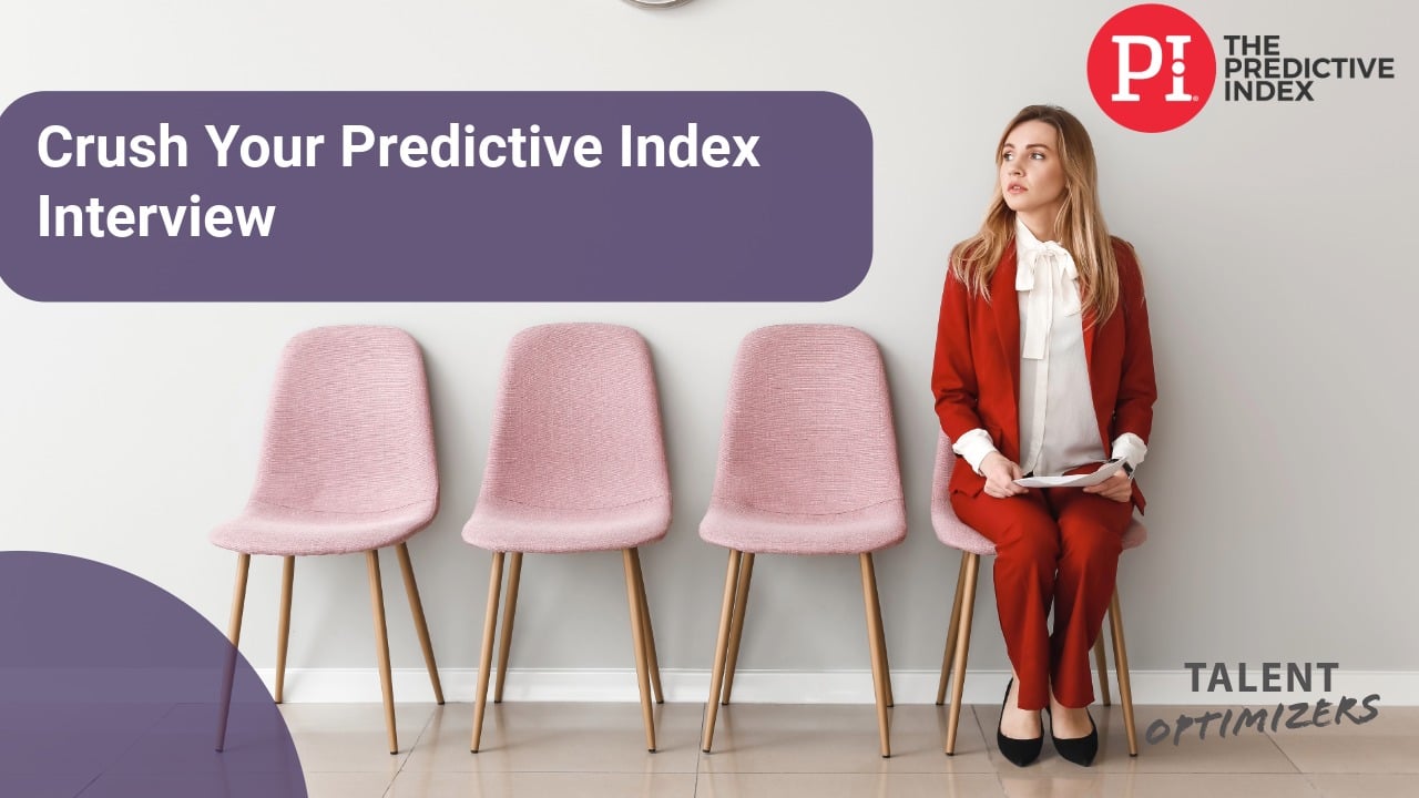 How to crush your Predictive Index Interview