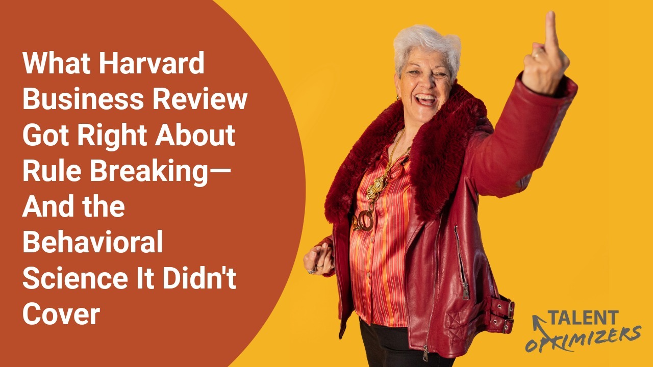 What Harvard Business Review Got Right About Rule Breaking—And the Behavioral Science It Didn't Cover