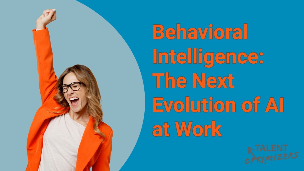 Behavioral Intelligence: The Next Evolution of AI at Work
