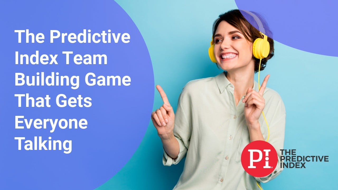 The Predictive Index Team Building Game That Gets Everyone Talking (Yes, It Involves Music)